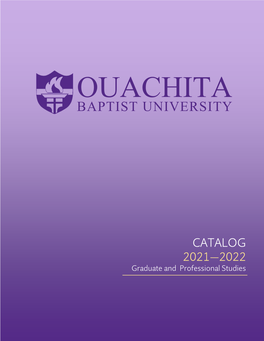2021-2022 Ouachita Graduate Catalog