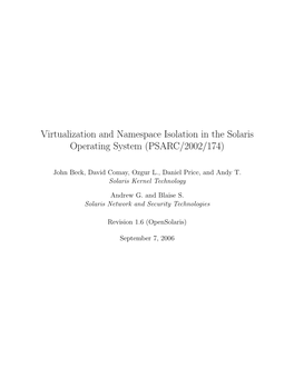 Virtualization and Namespace Isolation in the Solaris Operating System (PSARC/2002/174)