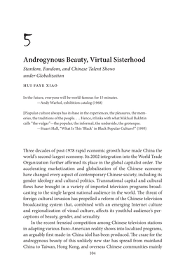 Androgynous Beauty, Virtual Sisterhood Stardom, Fandom, and Chinese Talent Shows Under Globalization Hui Faye Xiao