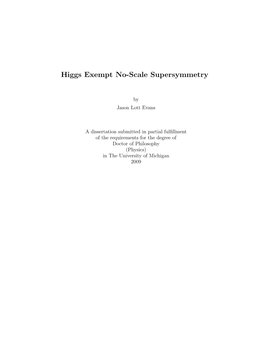 Higgs Exempt No-Scale Supersymmetry