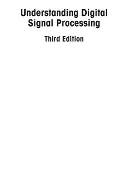 Understanding Digital Signal Processing Third Edition This Page Intentionally Left Blank Understanding Digital Signal Processing Third Edition