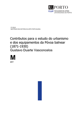 Contributos Para O Estudo Do Urbanismo E Dos Equipamentos Da Póvoa Balnear (1871-1930) Gustavo Duarte Vasconcelos
