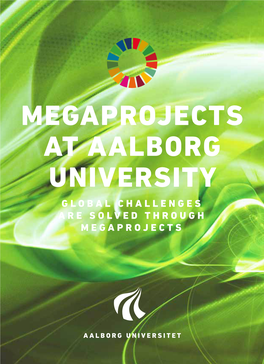Megaprojects at Aalborg University Global Challenges Are Solved Through Megaprojects