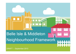 Belle Isle & Middleton Neighbourhood Framework