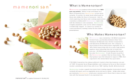 Mamenori San® What Is Mamenorisan? M Amenorisan Is a Soybean Sheet Made from 100% Pure Soy Protein