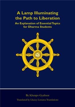 A Lamp Illuminating the Path to Liberation an Explanation of Essential Topics for Dharma Students