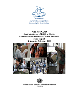 AIHRC-UNAMA Joint Monitoring of Political Rights Presidential and Provincial Council Elections Third Report 1 August – 5 October 2009