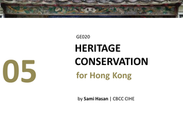 HERITAGE CONSERVATION 05 for Hong Kong