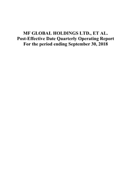 MF GLOBAL HOLDINGS LTD., ET AL. Post-Effective Date Quarterly Operating Report for the Period Ending September 30, 2018
