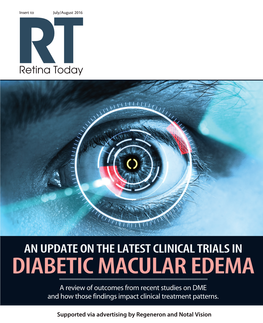 DIABETIC MACULAR EDEMA a Review of Outcomes from Recent Studies on DME and How Those Findings Impact Clinical Treatment Patterns