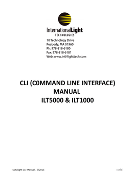 CLI Manual, 5/2015 2 of 5 Help Screen 5A Calibration Factor: Calibrated ILT1000/ILT5000 Units Are Shipped with the Calibration Factor Pre- Programmed