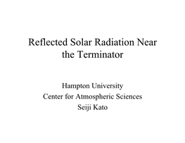 Reflected Solar Radiation Near the Terminator