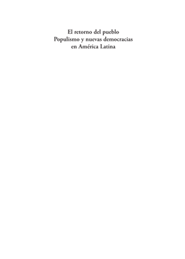 El Retorno Del Pueblo Populismo Y Nuevas Democracias En América Latina Carlos De La Torre Y Enrique Peruzzotti, Editores