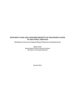 Efficiency Gains and Consumer Benefits of Unlicensed Access to the Public Airwaves the Dramatic Success of Combining Market Principles and Shared Access