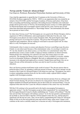 Norway and the 'Center for Advanced Study'. Ivar Giaever, Professor, Rensselaer Polytechnic Institute and University of Oslo