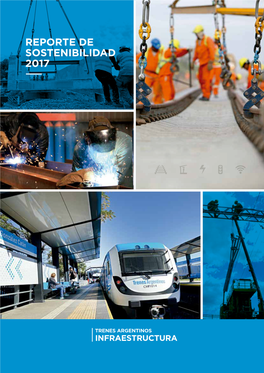 Reporte De Sostenibilidad 2017 2 | Trenes Argentinos Infraestructura Reporte De Sostenibilidad 2017 | 3
