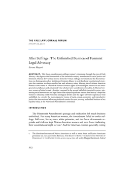 After Suffrage: the Unﬁnished Business of Feminist Legal Advocacy Serena Mayeri Abstract