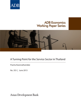 A Turning Point for the Service Sector in Thailand This Paper Tests the Hypothesis That the Service Sector Is a Growth Engine in the Thai Economy