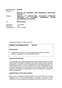 Application No: 06/2548P Location: BEXTON LEA PAVEMENT LANE MOBBERLEY KNUTSFORD WA167EG Proposal: REMOVAL of AGRICULTURAL OCCUP