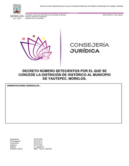 Decreto Número Setecientos Por El Que Se Concede La Distinción De Histórico Al Municipio De Yautepec, Morelos