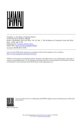 Causality in the Nyāya-Vaiśeṣika School Author(S): Bimal Krishna Matilal Source: Philosophy East and West, Vol