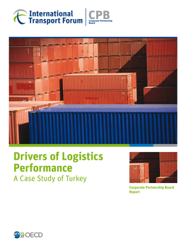 Drivers of Logistics Performance: a Case Study of Turkey - © Oecd/Itf 2015 4 – Table of Contents