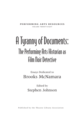 A Tyranny of Documents: the Performing Arts Historian As Film Noir Detective
