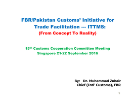 FBR/Pakistan Customs' Initiative for Trade Facilitation --- ITTMS