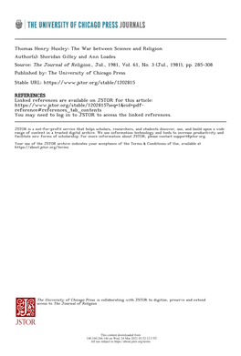 Thomas Henry Huxley: the War Between Science and Religion Author(S): Sheridan Gilley and Ann Loades Source: the Journal of Religion , Jul., 1981, Vol