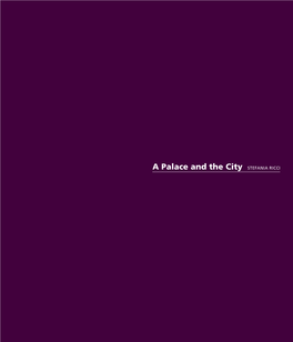 A Palace and the City Stefania Ricci in May 1995 the Museo Salvatore Ferragamo, One of the First Italian Corporate Museums, Was Inaugurated in Florence