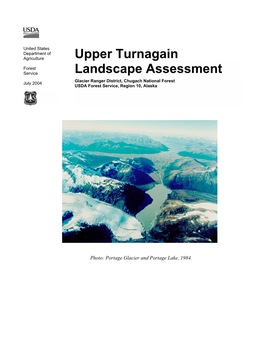 Upper Turnagain Landscape Assessment (UTLA) Is an Ecosystem Analysis at the Landscape Scale; It Is Both an Analysis and an Information Gathering Process