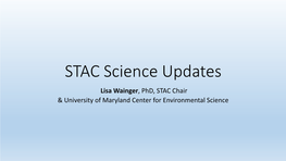 STAC Science Updates Lisa Wainger, Phd, STAC Chair & University of Maryland Center for Environmental Science Three Science Issues with Potential Policy Implications 1