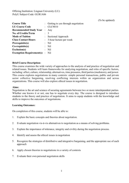 Course Title : Getting to Yes Through Negotiation LU Course Code : CLC9010 Recommended Study Year : Any No