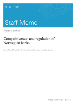 Competitiveness and Regulation of Norwegian Banks. by Karen Helene Ulltveit-Moe, Bent Vale, Morten H. Grindaker and Erling Skanc