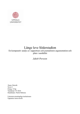 Länge Leve Söderstadion En Komparativ Analys Av Supportrars Och Journalisters Argumentation Och Plats I Samhället