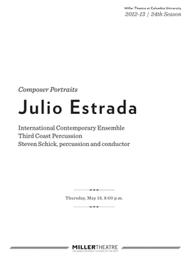 Julio Estrada International Contemporary Ensemble Third Coast Percussion Steven Schick, Percussion and Conductor