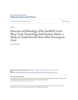 Structure and Rheology of the Sandhill Corner Shear Zone, Norumbega Fault System, Maine: a Study of a Fault from the Base of the Seismogenic Zone Nancy Ann Price