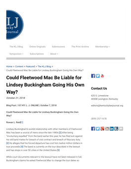 Could Fleetwood Mac Be Liable for Lindsey Buckingham Going His Own Way? Could Fleetwood Mac Be Liable for Lindsey Buckingham Going His Own Contact Us Way? 620 S