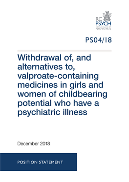 The Withdrawal Of, and Alternatives To, Valproate-Containing Medicines in Girls and Women of Childbearing Potential