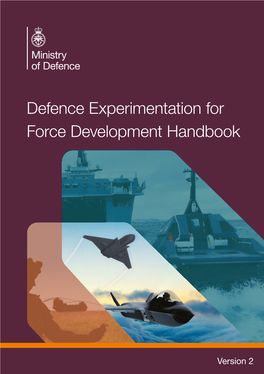 Defence Experimentation for Force Development Handbook Defence Experimentation for Force Development Handbook