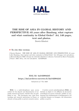 THE RISE of ASIA in GLOBAL HISTORY and PERSPECTIVE: 65 Years After Bandung, What Rupture and What Continuity in Global Order? A4, 140 Pages, Text and Photos