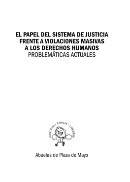 El Papel Del Sistema De Justicia Frente a Las Violaciones Masivas a Los Ddhh