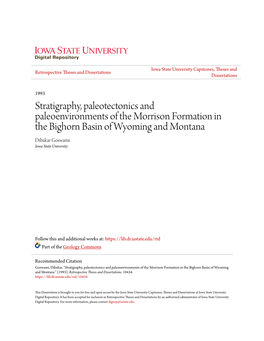 Stratigraphy, Paleotectonics and Paleoenvironments of the Morrison Formation in the Bighorn Basin of Wyoming and Montana Dibakar Goswami Iowa State University