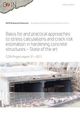 Basis for and Practical Approaches to Stress Calculations and Crack Risk Estimation in Hardening Concrete Structures – State of the Art