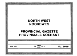 PROVINCIAL GAZETTE ~ ~ ~ ~ PROVINSIALE KOERANT ~ ~ ~ ~ I!I I!I ~ ~ ~ ~ 29 MAY 2012 ~ ~ Vol