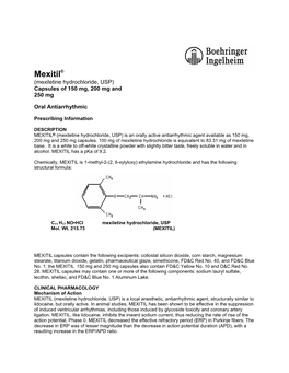 MEXITIL® (Mexiletine Hydrochloride, USP) Is an Orally Active Antiarrhythmic Agent Available As 150 Mg, 200 Mg and 250 Mg Capsules