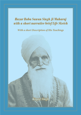 Hazur Baba Sawan Singh Ji Maharaj with a Short Narrative Brief Life Sketch