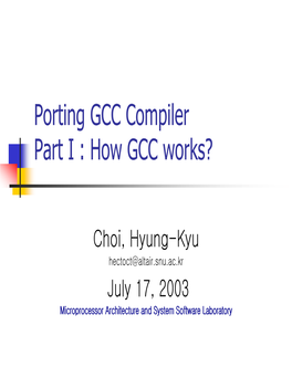 Porting GCC Compiler Part I : How GCC Works?