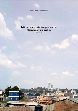 Eritrean Refugees in Kampala and the Ugandan Asylum System July 2018