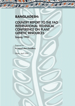 BANGLADESH: COUNTRY REPORT to the FAO INTERNATIONAL TECHNICAL CONFERENCE on PLANT GENETIC RESOURCES (Leipzig 1996)